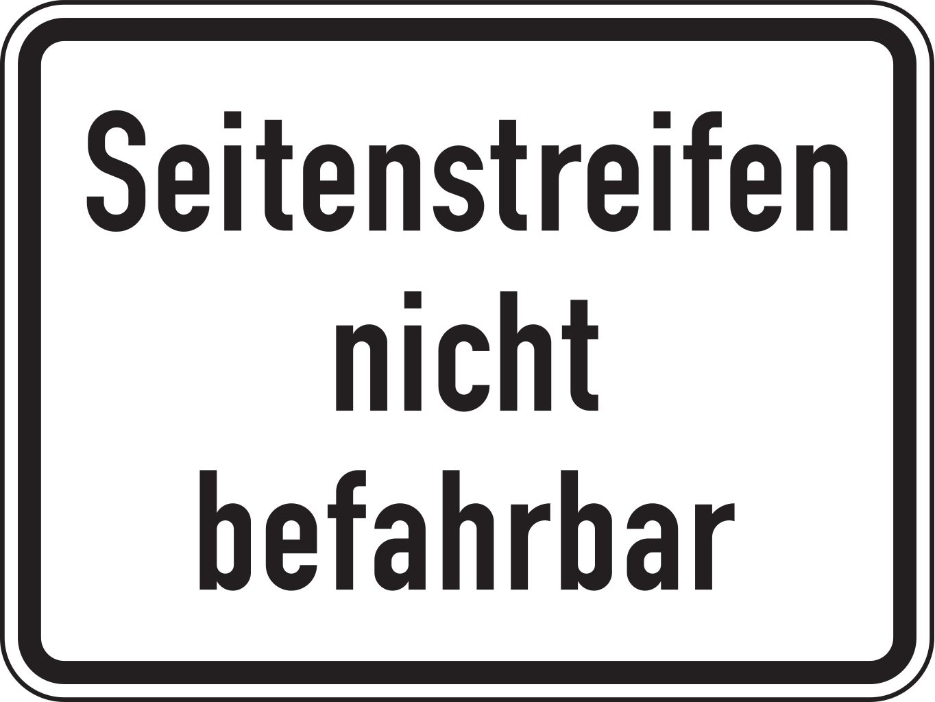 Verkehrsschild Seitenstreifen nicht befahrbar 315x420 2mm RA1