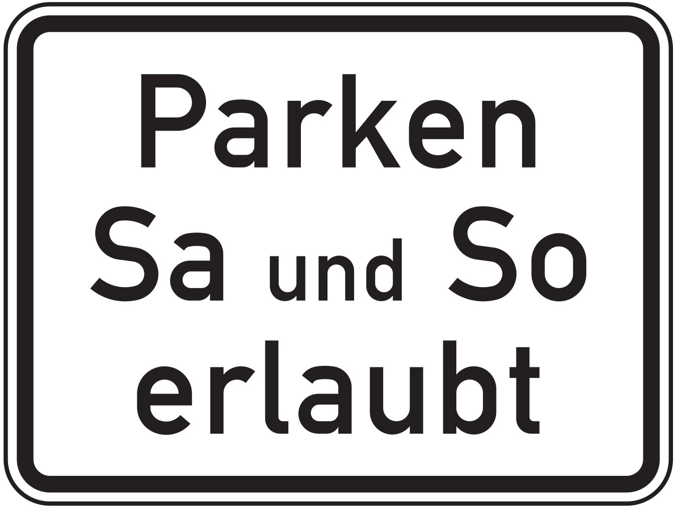 Verkehrsschild Parken Samstag und Sonntag erlaubt 315x420 2mm RA1