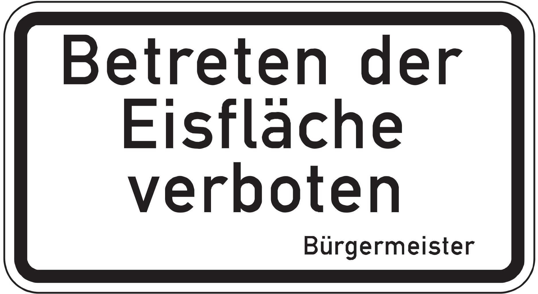 Verkehrsschild Betreten der Eisfläche verboten 231x420 2mm RA 1