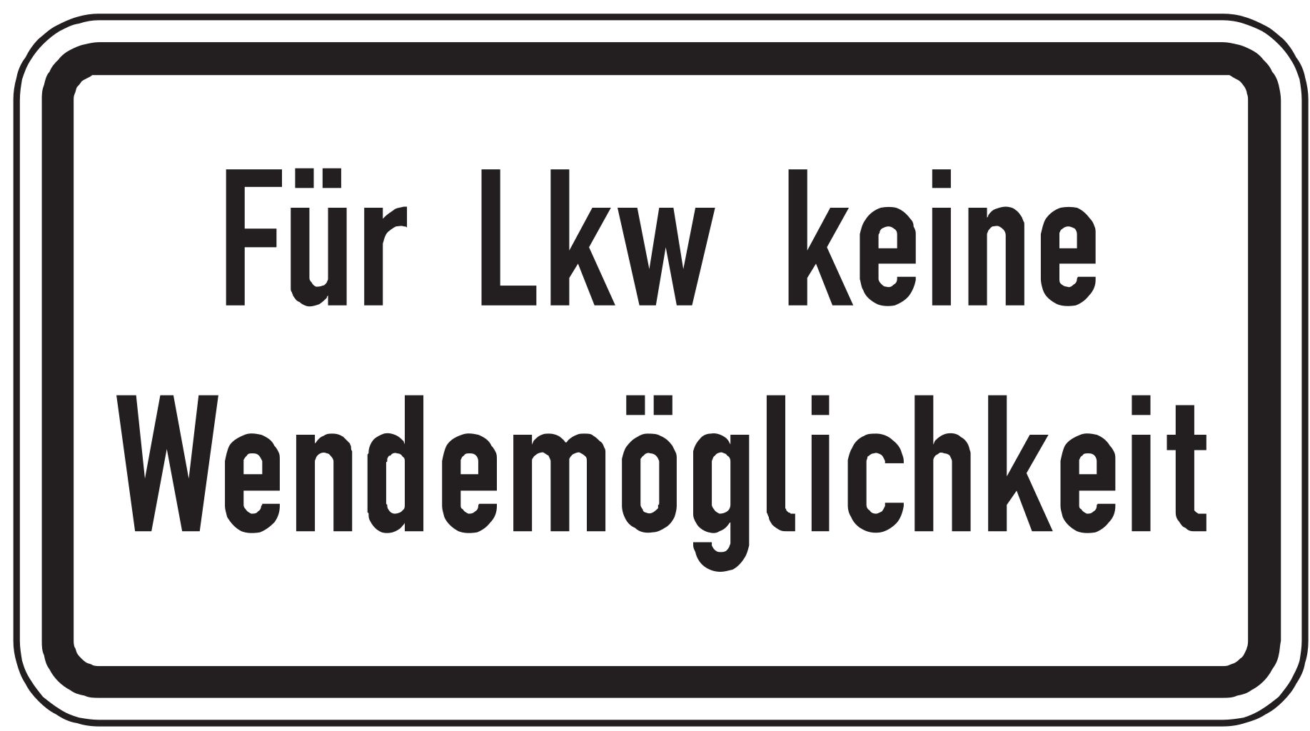 Verkehrsschild Für Lkw keine Wendemöglichkeit 231x420 2mm RA1