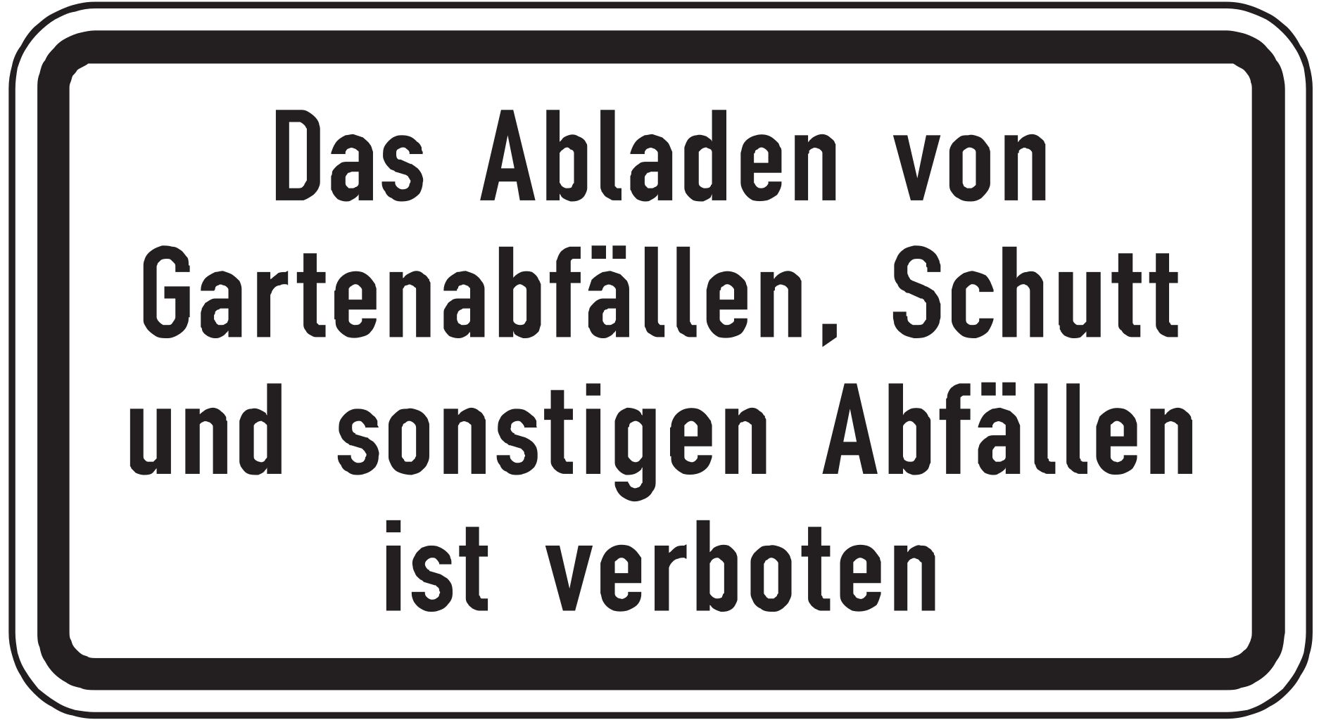 VZ 2503 Das Abladen von Gartenabfällen, Schutt und sonstigen Abfällen ist verboten