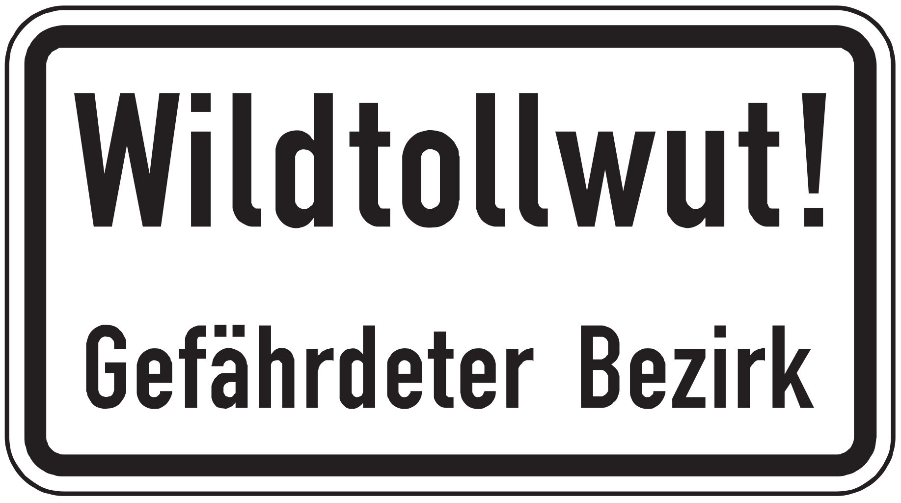 Verkehrsschild Wildtollwut! Gefährdeter Bezirk 231x420 2mm RA1