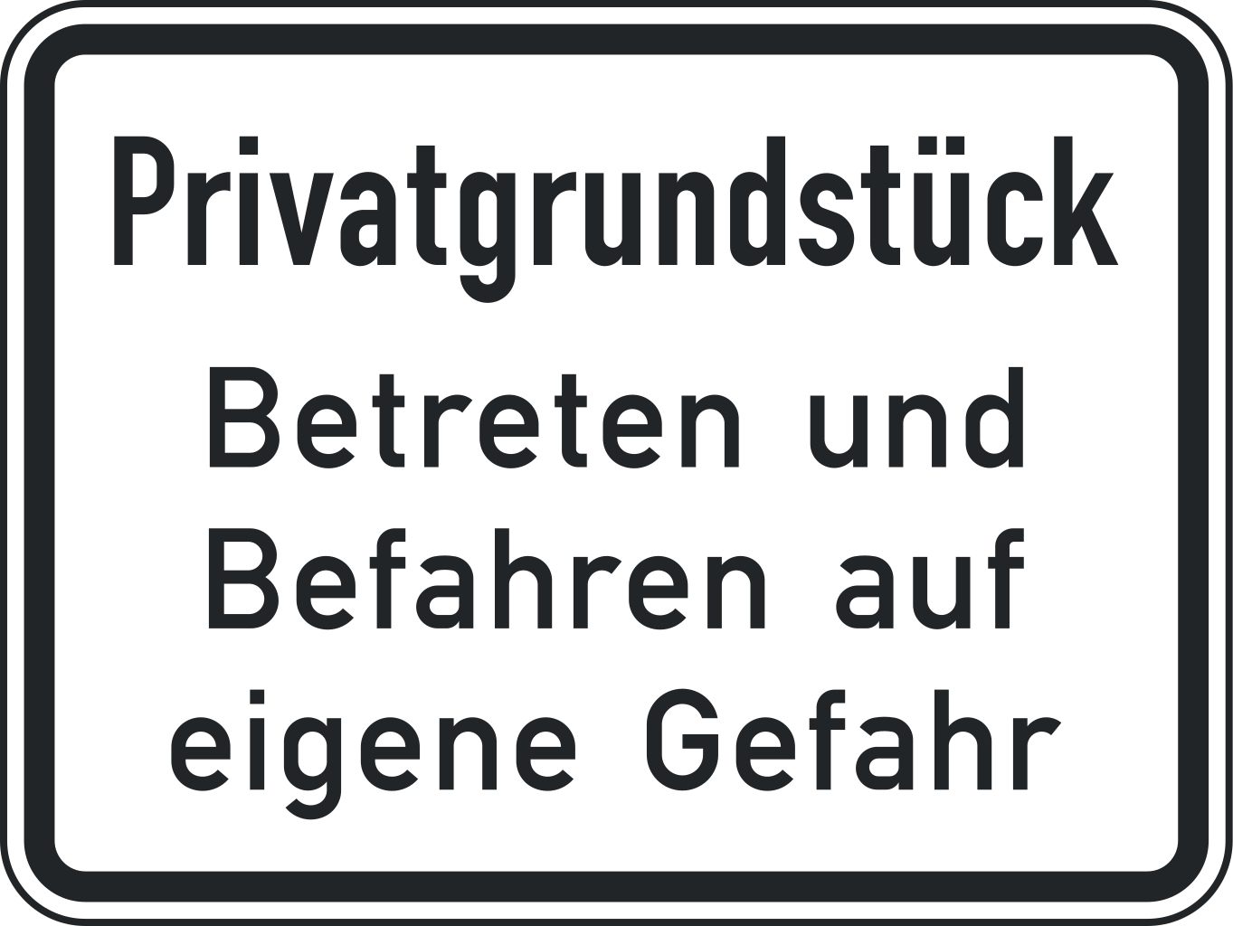 Verkehrsschild Privatgrundstück Betreten und ... 315x420 2mm RA1