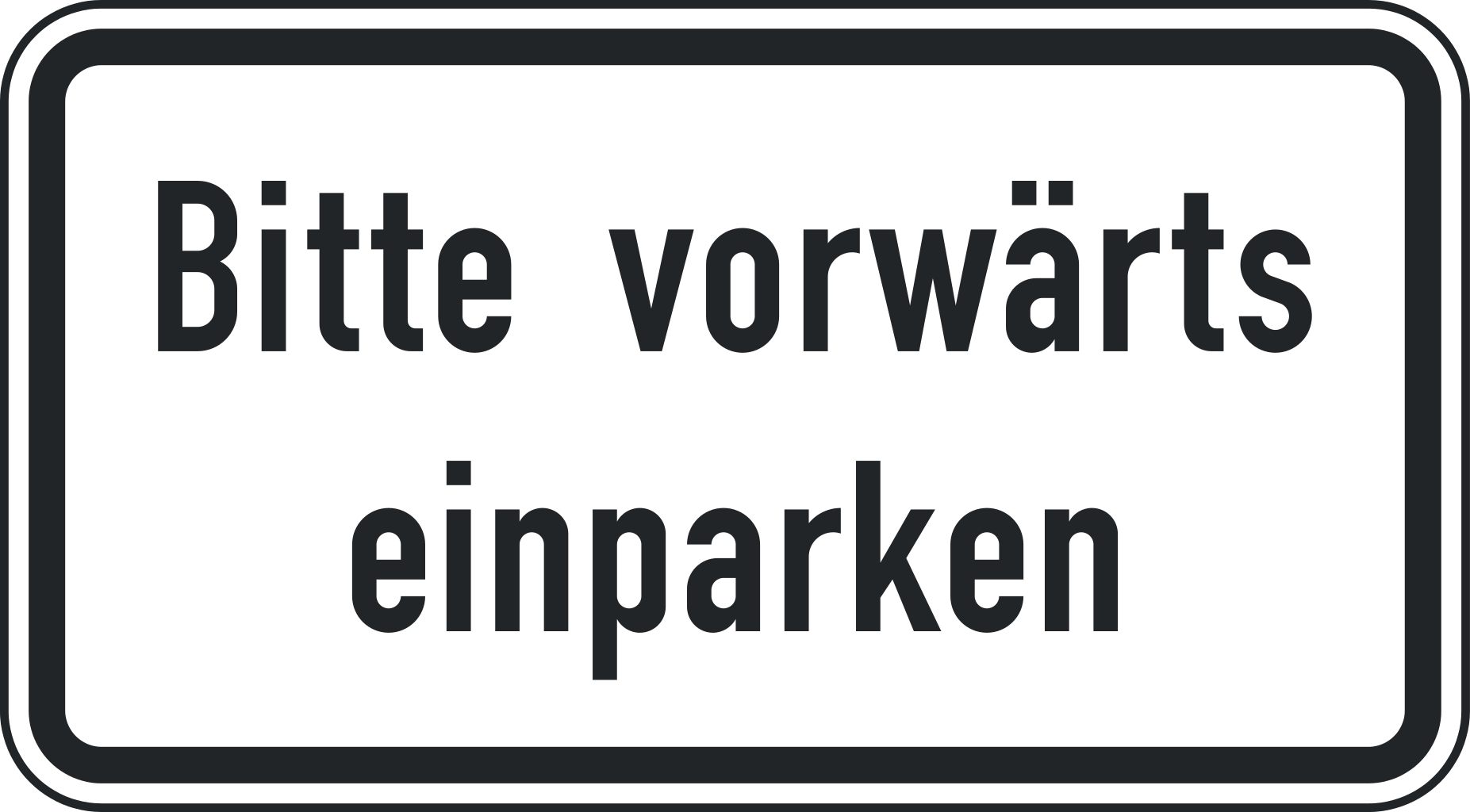 Verkehrsschild Bitte vorwärts einparken 231x420 2mm RA1