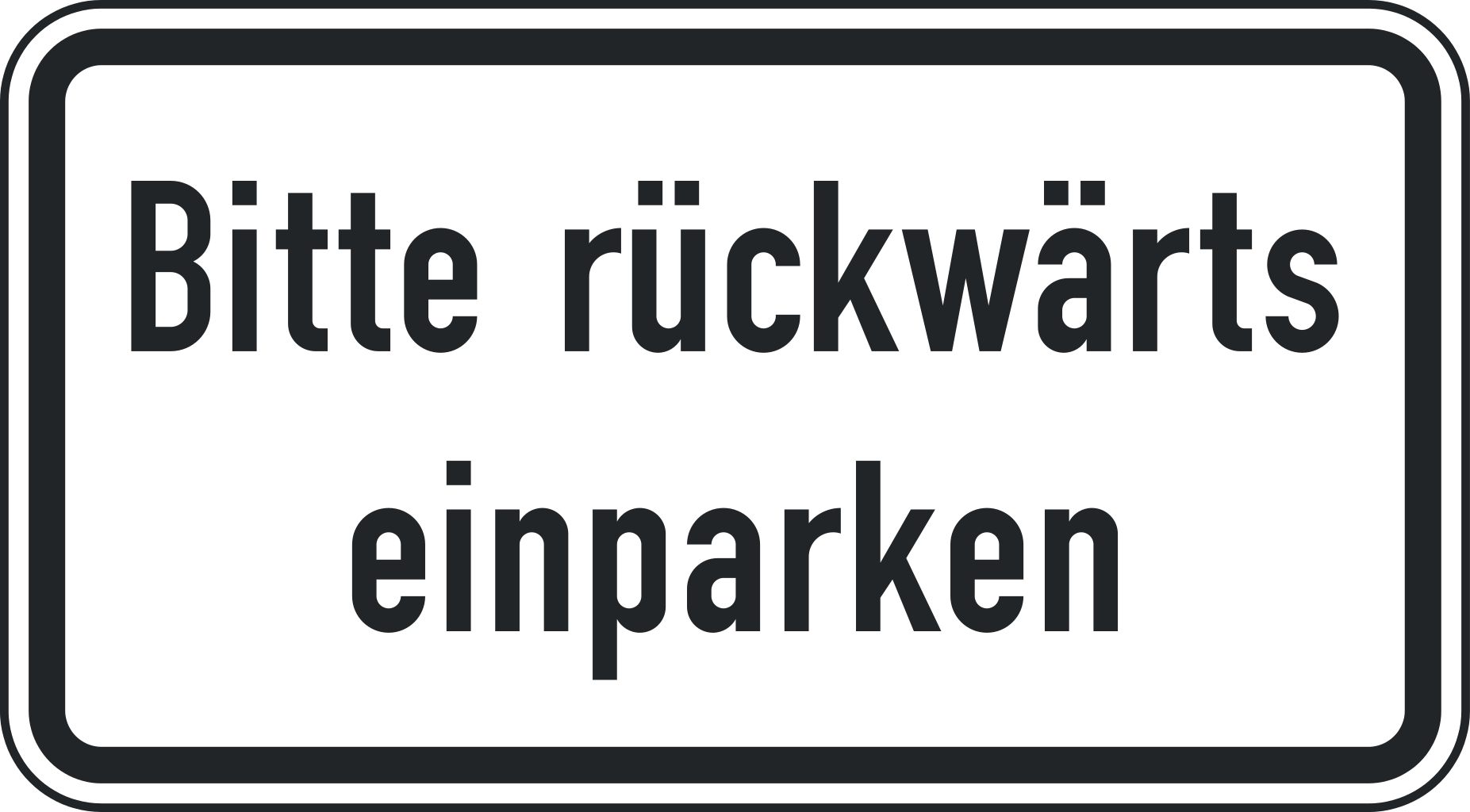 Verkehrsschild Bitte rückwärts einparken 231x420 2mm RA1