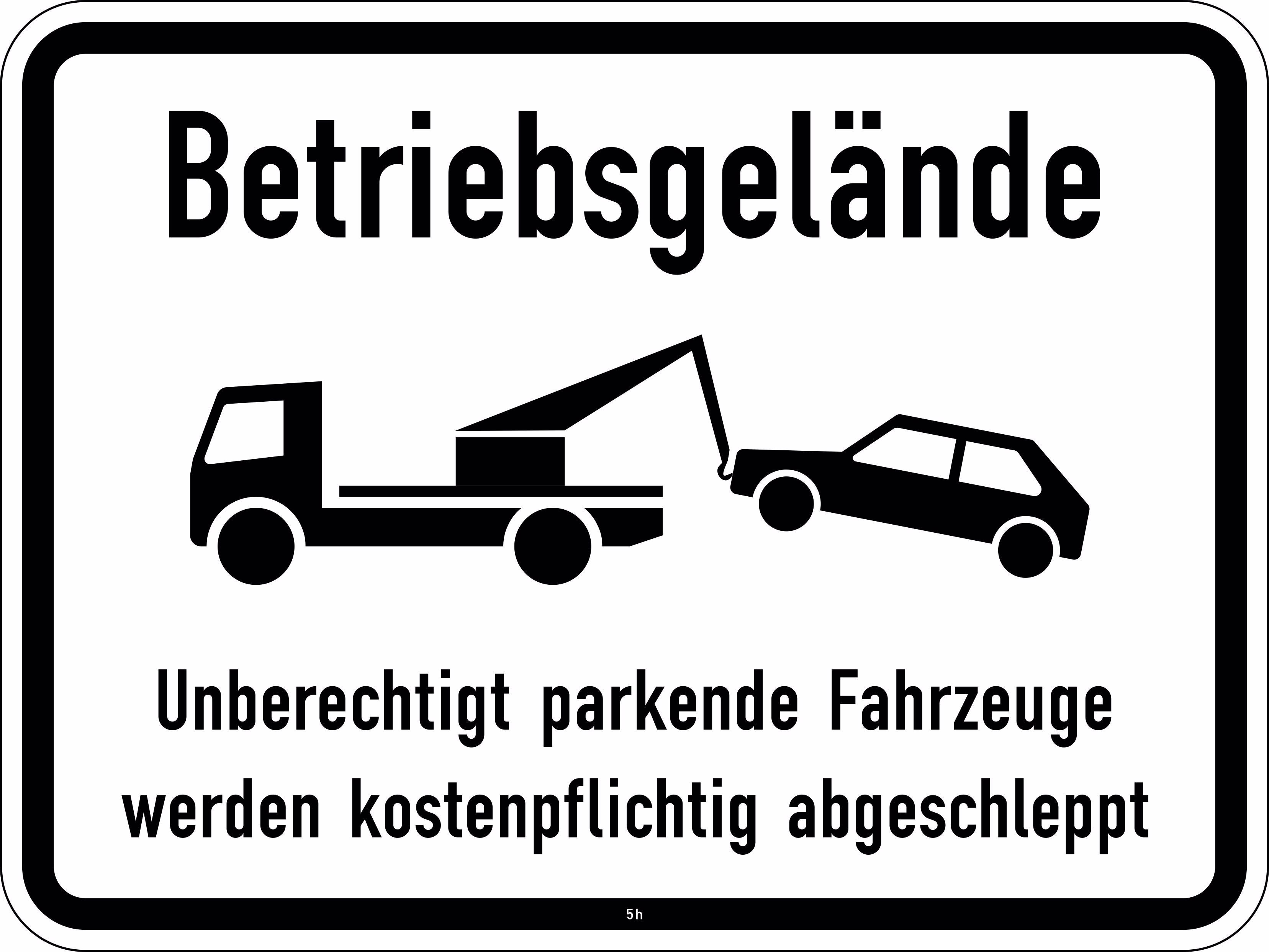 Verkehrsschild BETRIEBSGELÄNDE...+Abschleppsymbol 315x420 2mm RA1